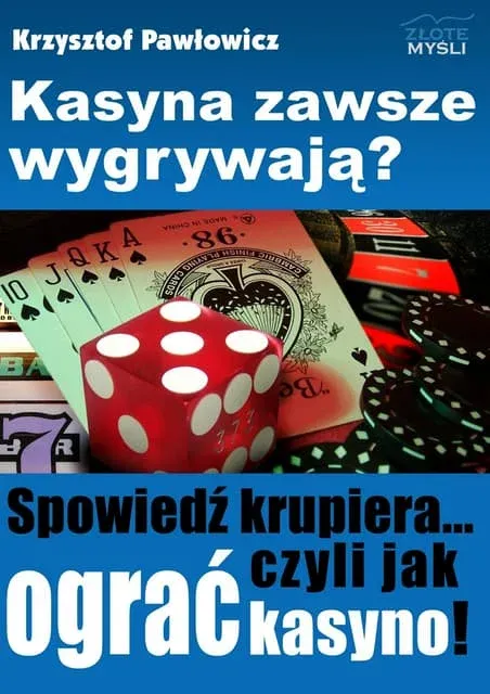 Książka: Kasyna Zawsze wygrywają